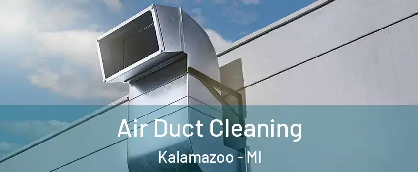  Air Duct Cleaning Kalamazoo - MI