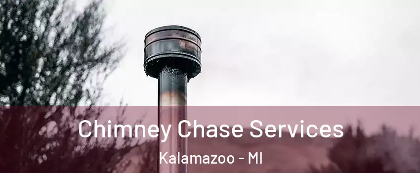  Chimney Chase Services Kalamazoo - MI