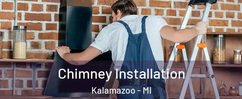  Chimney Installation Kalamazoo - MI