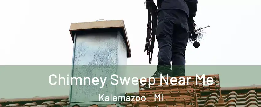  Chimney Sweep Near Me Kalamazoo - MI