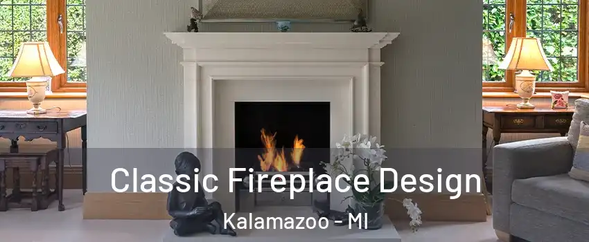  Classic Fireplace Design Kalamazoo - MI