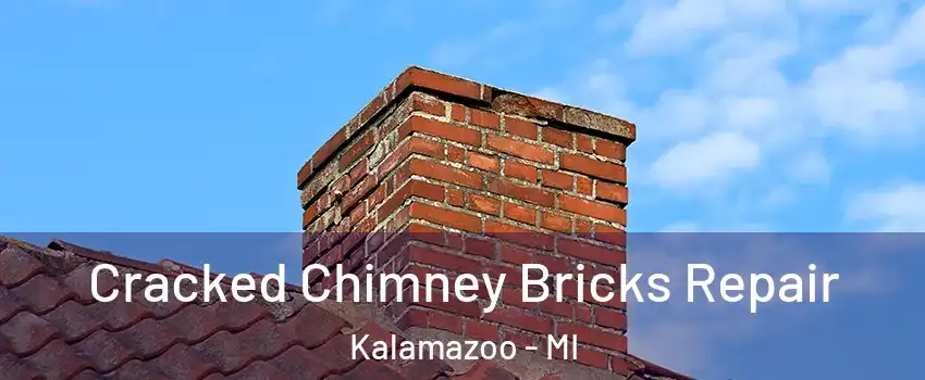  Cracked Chimney Bricks Repair Kalamazoo - MI