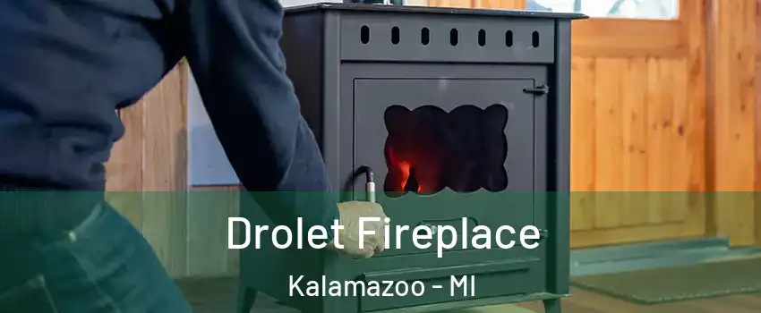  Drolet Fireplace Kalamazoo - MI