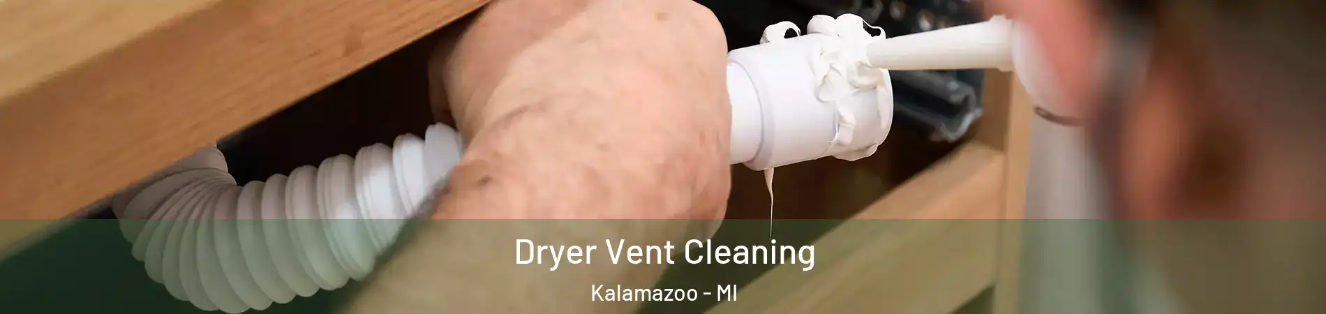  Dryer Vent Cleaning Kalamazoo - MI