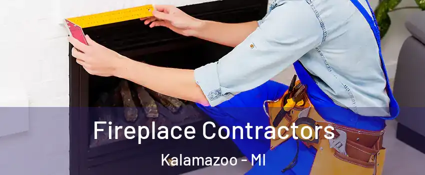  Fireplace Contractors Kalamazoo - MI