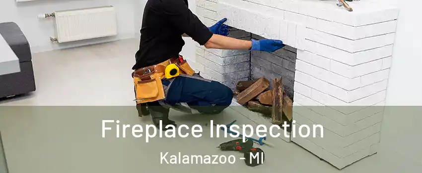  Fireplace Inspection Kalamazoo - MI