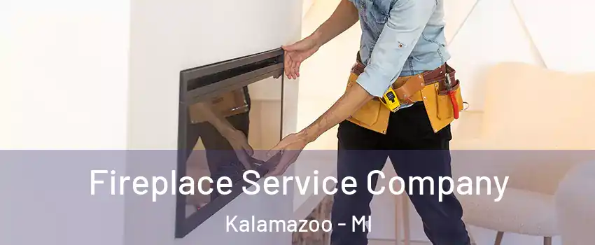  Fireplace Service Company Kalamazoo - MI