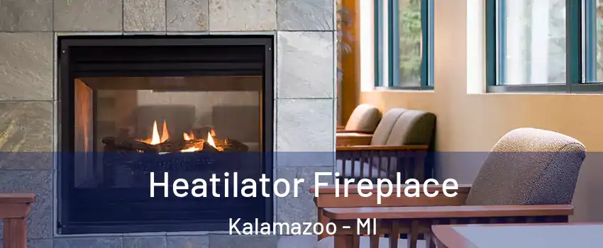  Heatilator Fireplace Kalamazoo - MI