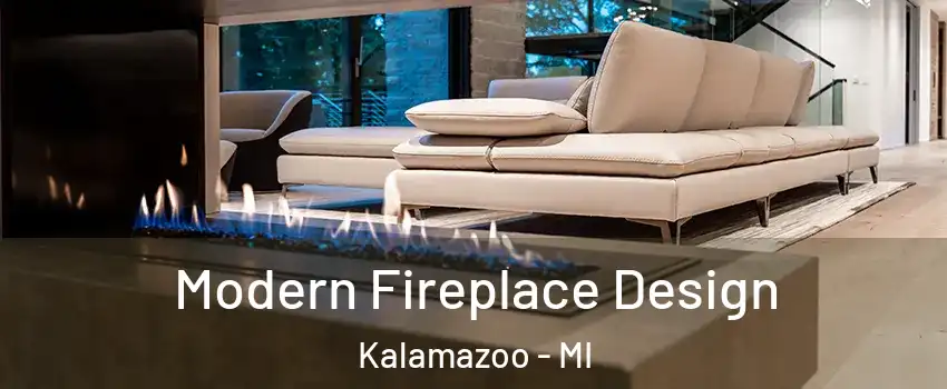  Modern Fireplace Design Kalamazoo - MI