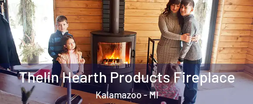  Thelin Hearth Products Fireplace Kalamazoo - MI