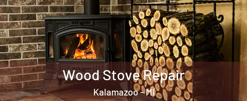  Wood Stove Repair Kalamazoo - MI